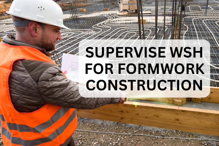 Supervise Workplace Safety and Health for Formwork Construction